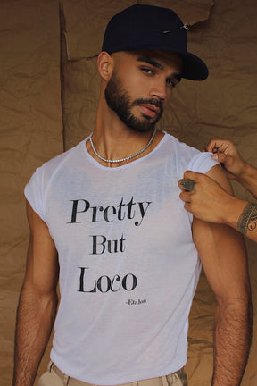 Pretty But Loco Tee